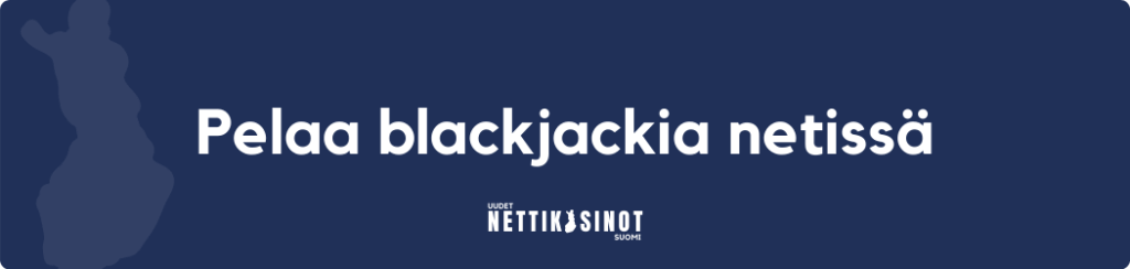 Pelaa blackjackia netissä
