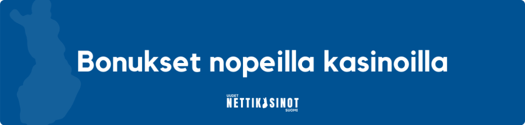 Bonukset nopeilla kasinoilla