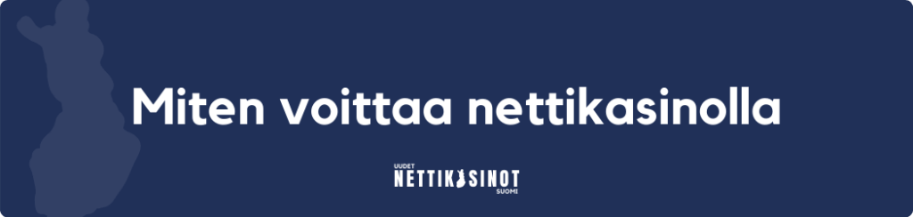 Miten voittaa nettikasinolla – Parhaat vinkit meiltä