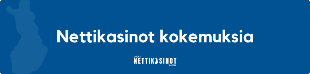 Nettikasinot kokemuksia