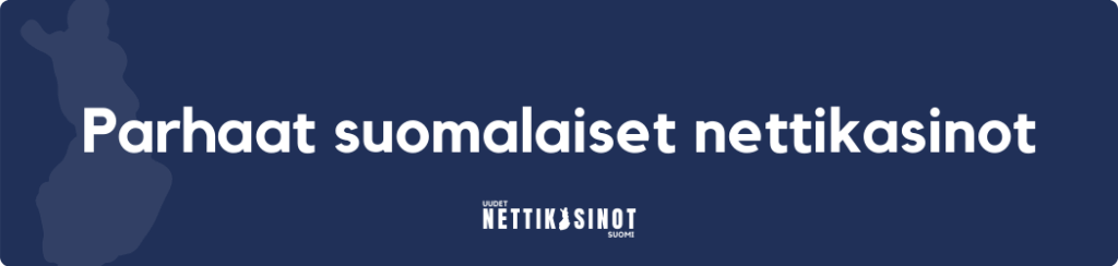 Mistä tunnistat parhaat suomalaiset nettikasinot?