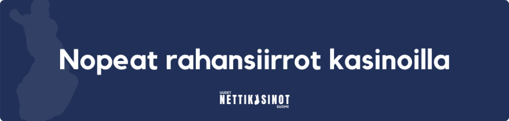 Nopeat rahansiirrot kasinoilla